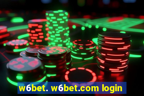 w6bet. w6bet.com login